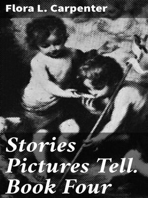 cover image of Stories Pictures Tell. Book Four